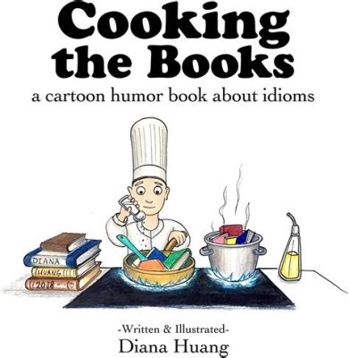 what is cooking the books: The Art of Financial Manipulation